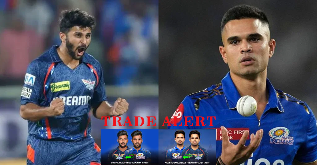அர்ஜுன் தெண்டுல்கர் – ஷார்துல் தாக்கூர் ட்ரேடு கதை!” – MI, LSG இடையே நடந்த அதிரடி ஒப்பந்தம் வெளிச்சம்! 😱🔥
