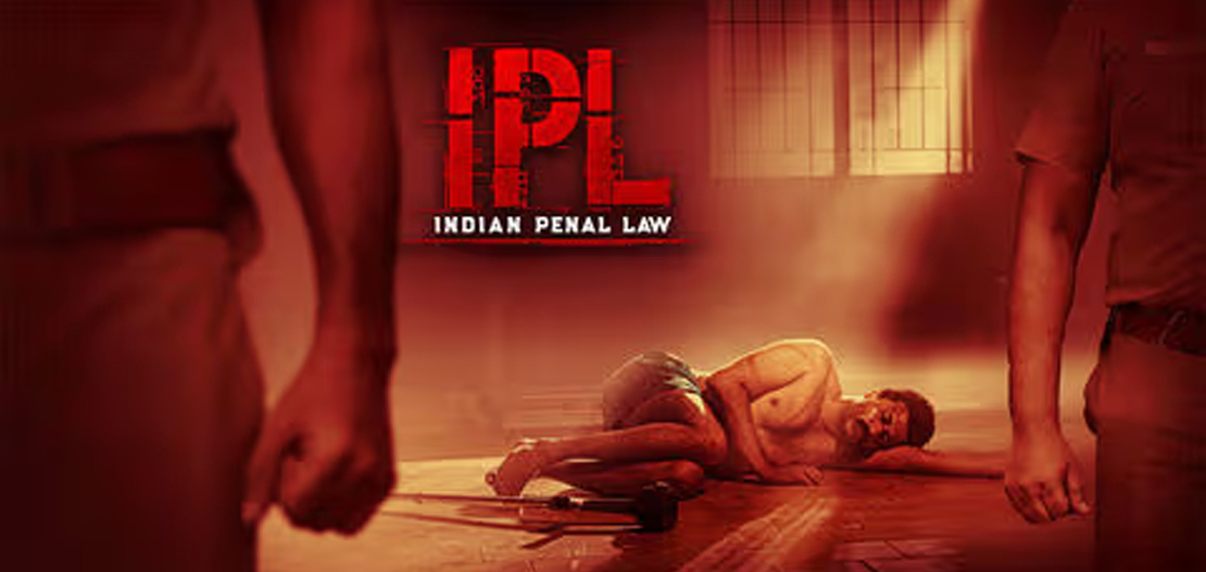 IPL: இந்தியன் பீனல் லா (Indian Penal Law) - முதல் பார்வை & எதிர்பார்ப்புகள்