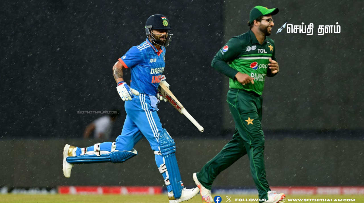 🔥 "கிரிக்கெட் திருவிழாவின் உச்சம்!" - நாளை இந்தியா vs பாகிஸ்தான் மோதல்! - கொழும்புவில் மழை மிரட்டல்; இந்திய அணியின் பிளான் என்ன?